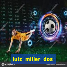 luiz miller dos santos martinho
